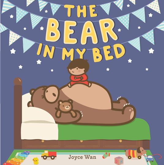 The Bear in My Bed - Joyce Wan - ebook