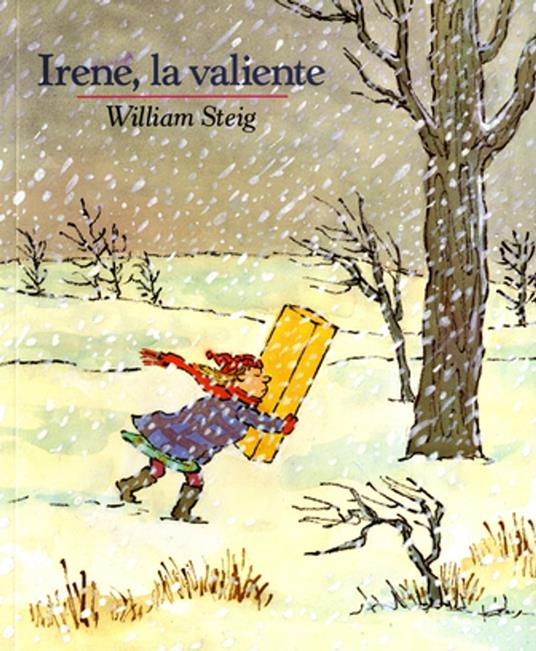 Irene, La Valiente - William Steig,Teresa Mlawer - ebook