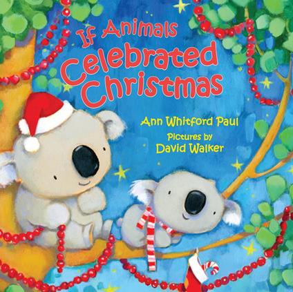If Animals Celebrated Christmas - Ann Whitford Paul,Walker David - ebook