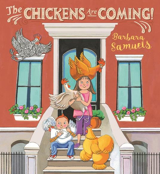 The Chickens Are Coming! - Barbara Samuels - ebook