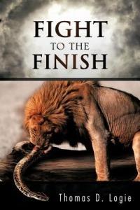 Fight to the Finish - Thomas D Logie - cover