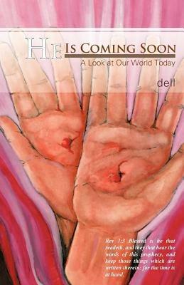 He Is Coming Soon: A Look at Our World Today - Dell - cover