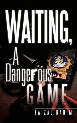 Waiting, a Dangerous Game - Faizal Rahim - cover