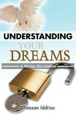 Understanding Your Dreams: A Divine Revelation