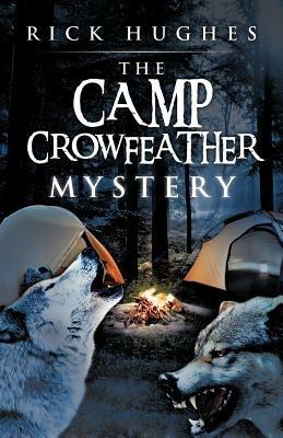 The Camp Crowfeather Mystery - Rick Hughes - cover