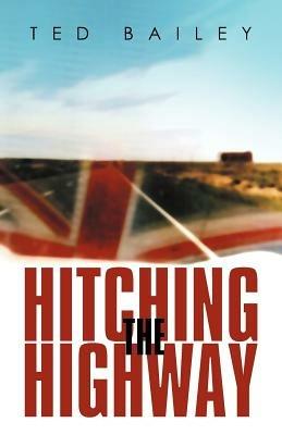 Hitching the Highway - Ted Bailey - cover