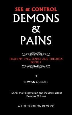 See & Control Demons & Pains: From My Eyes, Senses and Theories Book 2 - Rizwan Qureshi - cover