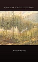 Joseph S. Harris and the U.S. Northwest Boundary Survey, 1857-1861