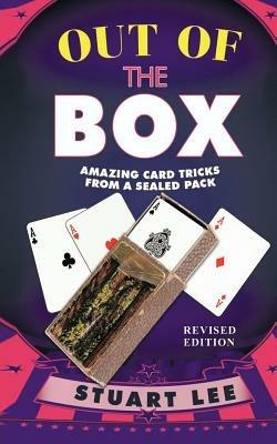 Out of the Box: Amazing Card Tricks from a Sealed Pack - Stuart Lee - cover