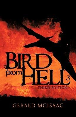 Bird from Hell: Third Edition - Gerald McIsaac - cover