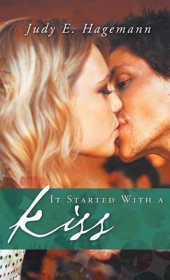 It Started with a Kiss - Judy E Hagemann - cover