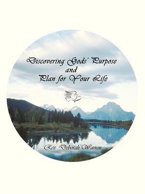 Discovering Gods' Purpose and Plan for Your Life - Deborah Warren - cover