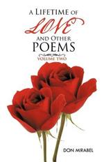 A Lifetime of Love and Other Poems: Volume Two