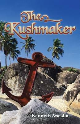 The Kushmaker - Kenneth Anesko - cover