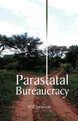 Parastatal Bureaucracy - Will Swansen - cover