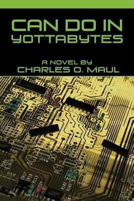 Can Do in Yottabytes - Charles O Maul - cover