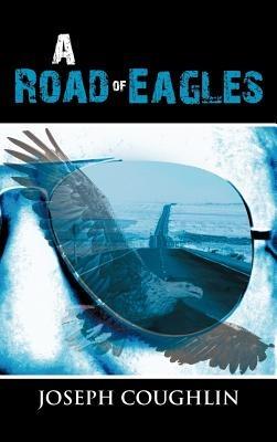 A Road of Eagles - Joseph Coughlin - cover