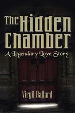 The Hidden Chamber: A Legendary Love Story