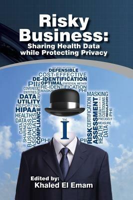 Risky Business: Sharing Health Data While Protecting Privacy - cover
