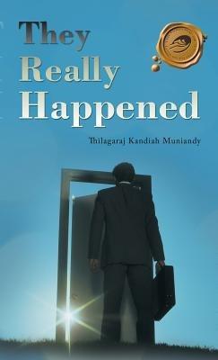 They Really Happened - Thilagaraj Kandiah Muniandy - cover