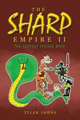 The Sharp Empire II: The Serpent Strikes Back - Tyler Johns - cover