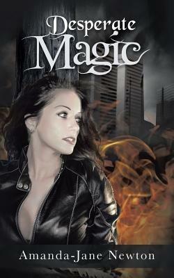 Desperate Magic - Amanda-Jane Newton - cover