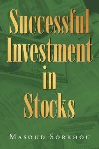 Successful Investment in Stocks - Masoud Sorkhou - cover