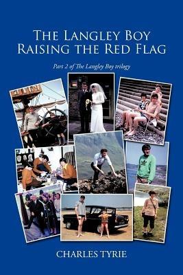 The Langley Boy Raising the Red Flag - Charles Tyrie - cover
