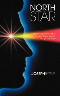North Star: Can You Psychoanalyse? a Psychedelic Journey Through Psychosis - joseph byrne - cover