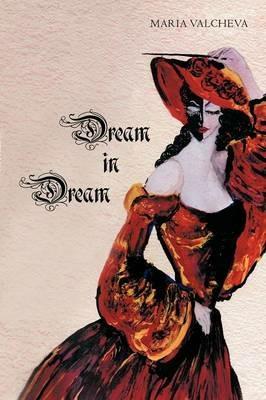 Dream in Dream - Maria Valcheva - cover