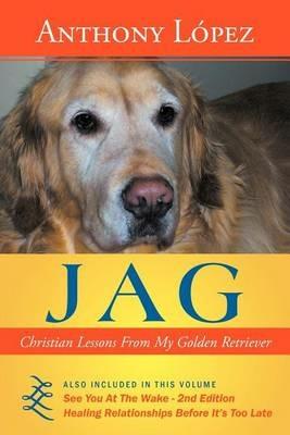 Jag: Christian Lessons From My Golden Retriever - Anthony Lopez - cover