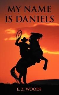 My Name is Daniels - E. Z. WOODS - cover