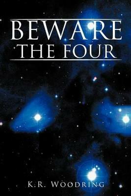 Beware the Four - K.R. Woodring - cover