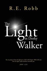 The Light in Dorky Walker - R.E. Robb - cover