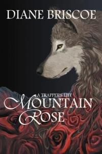 A Trapper's Life Mountain Rose - Diane Briscoe - cover