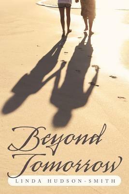 Beyond Tomorrow - Linda Hudson-Smith - cover