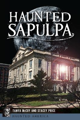 Haunted Sapulpa - Tanya McCoy,Stacey Price - cover