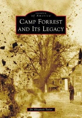 Camp Forrest and Its Legacy - Taylor - cover