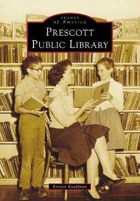 Prescott Public Library - Kristen Kauffman - cover