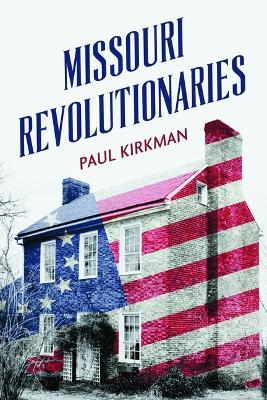 Missouri Revolutionaries - Paul Kirkman - cover