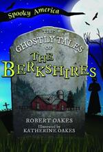 The Ghostly Tales of the Berkshires