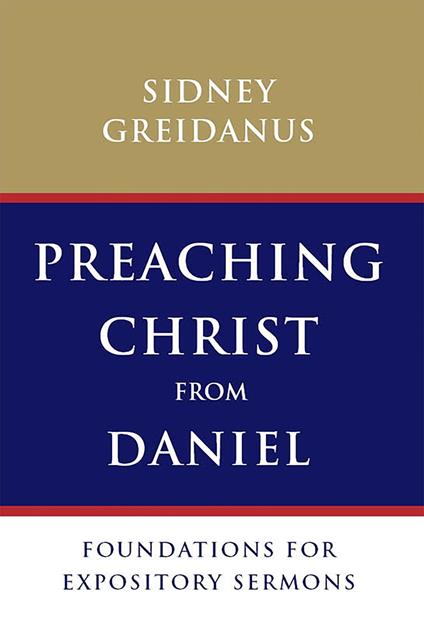 Preaching Christ from Daniel