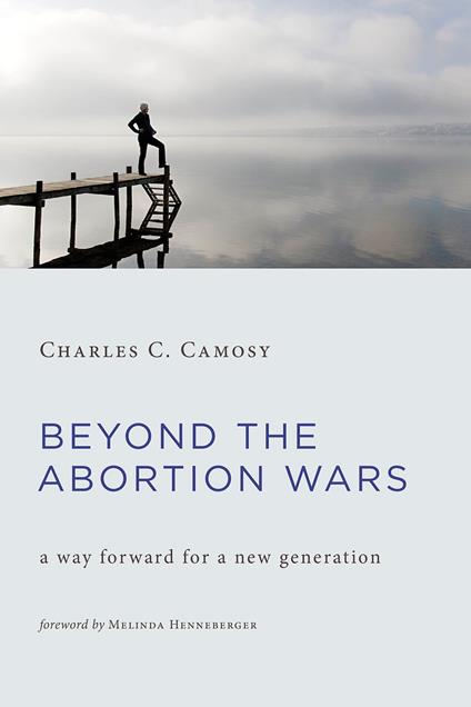 Beyond the Abortion Wars