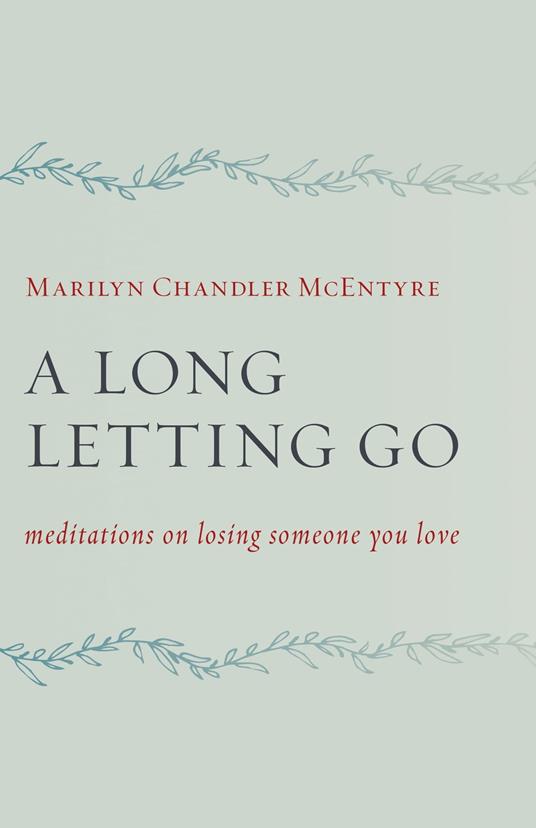 A Long Letting Go