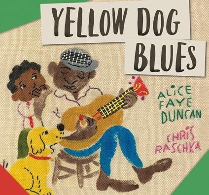 Yellow Dog Blues - Alice Faye Duncan,Chris Raschka - ebook