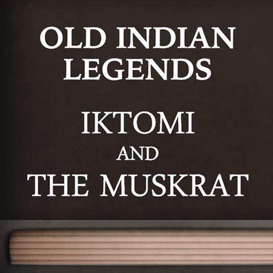 Iktomi and the muskrat