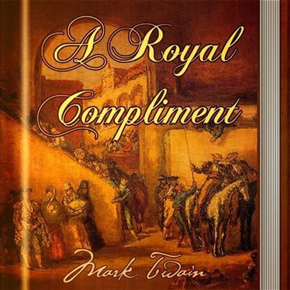 Royal Compliment, A