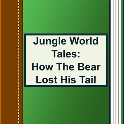 How The Bear Lost His Tail