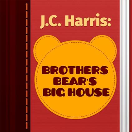 Brothers Bear's Big House