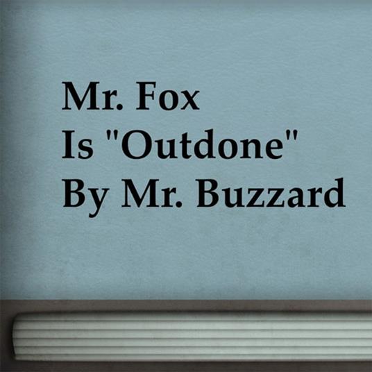 Mr. Fox is Outdone by Mr. Buzzard